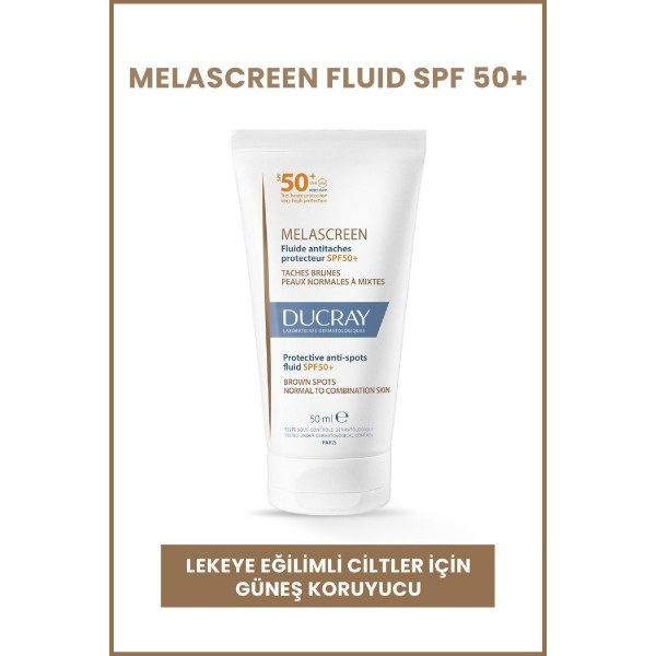 Ducray Melascreen Fluid SPF50+ Karma ve Lekeye Eğilimli Ciltler İçin Güneş Kremi 50 ml